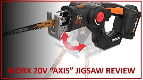 TNT #117: WORX 'AXIS' Combo Jigsaw Reciprocating Saw Review