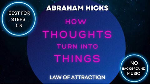 Get What You Want In Life! Steps 1, 2, & 3 | Law of Attraction | Abraham Hicks 2022