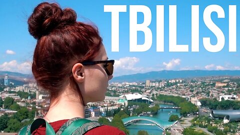 WHAT TO DO IN TBILISI IN A DAY: First Impressions of GEORGIA 🇬🇪