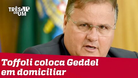 STF concede prisão domiciliar para Geddel