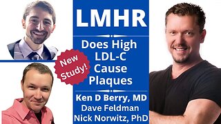 High LDL-C with No Plaques? New LMHR Study with Feldman & Norwitz