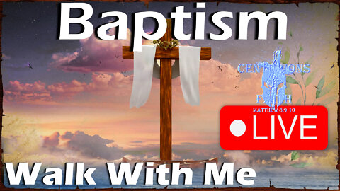 COF - LIVE - TRAILER: BAPTISM - WALK WITH ME