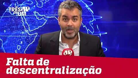 #CarlosAndreazza: Um dos problemas desse governo é a falta de descentralização