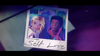 Self Love Remix | Spider-Man: Across the Spider-Verse | Gwen Stacy and Miles Morales