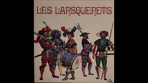 Choeur Botho Lukas (Botho Lucas Chor) – Les Lansquenets (Die Landsknechte)