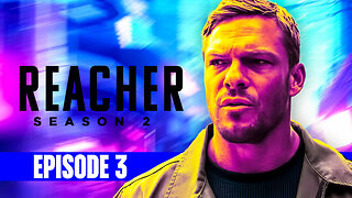 Episode Breakdown: Reacher Season 2 Episode 3