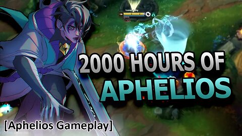 2000 HOURS APEHLIOS = 200 YEARS OF EXPERIANCE (Aphelios Gameplay)