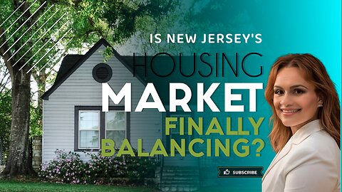 Navigating the Shifting Tides: NJ Real Estate Moves Closer to an Even Housing Market