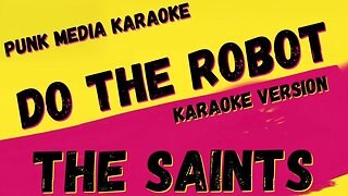 THE SAINTS ✴ DO THE ROBOT ✴ KARAOKE INSTRUMENTAL ✴ PMK