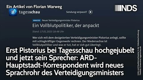 Erst Pistorius bei Tagesschau hochgejubelt und jetzt neues Sprachrohr des Verteidigungsministers