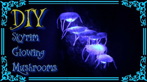 DIY Glowing Mushrooms (Skyrim Art)