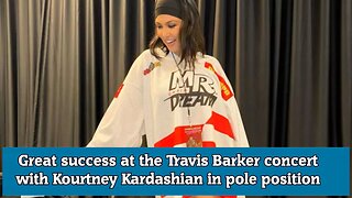 Great success at the Travis Barker concert with Kourtney Kardashian in pole position