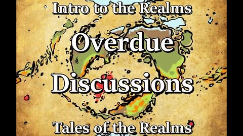 Intro to the Realms S4E35 - Overdue Discussions