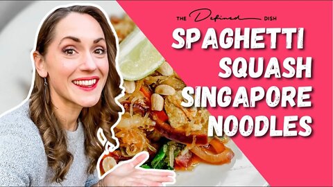 Spaghetti Squash Singapore Noodles Recipe | The Defined Dish | Lunch with Lisa