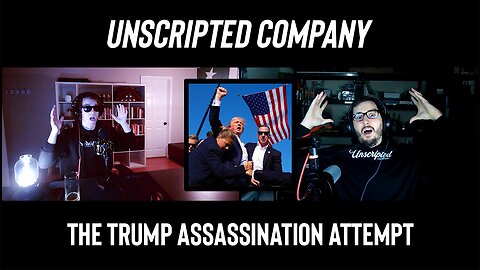 The Attempted Assassination of Donald Trump | Unscripted Company
