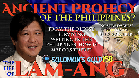 Ancient Prophecy Philippines: MARCOS Prophesied! The Life of Lam-Ang. Solomon's Gold Series 15B