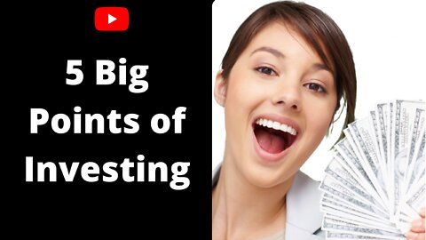 5 Big Points of Investing