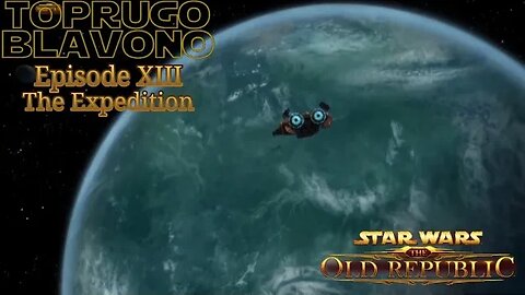 Toprugo Blavono Episode XIII: The Expidition