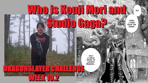 Berserk Dragonslayer Challenge - Who is Kouji Mori and Studio Gaga? Week 19 Sword Workout Progress!