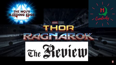 The Infinity Saga Review of Thor : Ragnorak!!