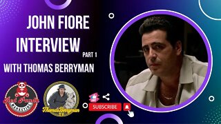 John Fiore Interview Part 1: Boston, The Mafia, Acting