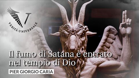 Il fumo di Satana è entrato nel tempio di Dio - Pier Giorgio Caria