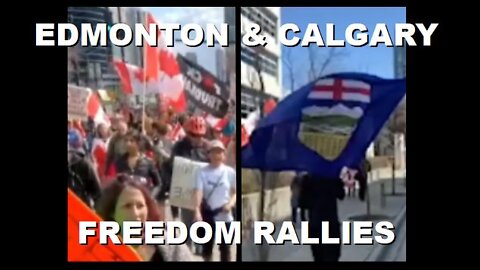 Edmonton & Calgary Freedom Rallies Simultaneously March Through the Streets | April 23rd 2022