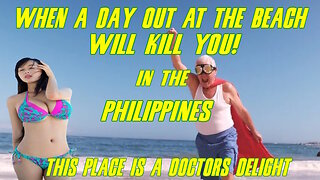 So, you want to go to the Beach in the Philippines? We found a place that can kill you.