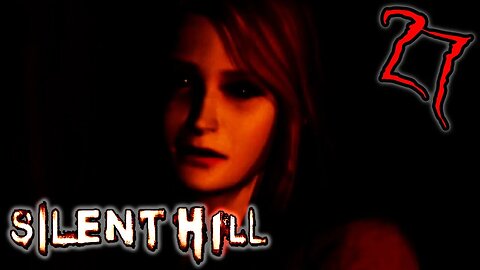 Why Does Hell Have To Be Confusing? - Silent Hill : Part 27