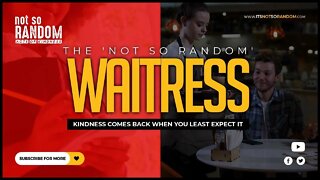 The 'Not So Random' Waitress #motivation #inspiration #God