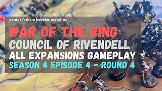 War of the Ring - S4E4 - Season 4 Episode 4 - All Expansions - Council of Rivendell - Round 4