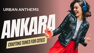 [Istanbul's Heartbeat] Crafting Tunes for Cities | Ankara's Heartbeat