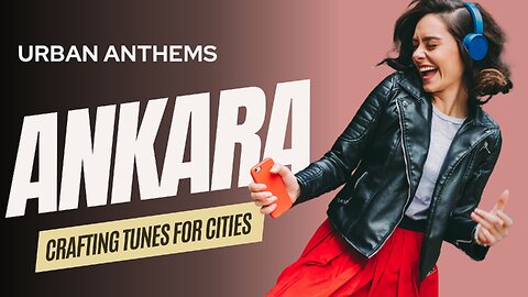 [Istanbul's Heartbeat] Crafting Tunes for Cities | Ankara's Heartbeat