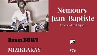 MIZIKLAKAY #76: Compas Direct _ Nemours Jean Baptiste