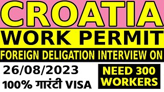 BREAKING NEWS CROATIA WORK PERMIT VISA 2023 CROATIA WORK VISA FOR INDIANS IN CROATIA VISA A2ZSERVICE