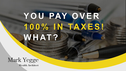 YOU PAY 100% IN TAXES!... WHAT?