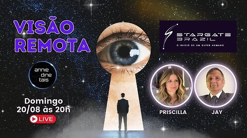 Visão Remota: tudo o que você queria saber - com Jay e Priscilla Spencer, do Stargate Brazil