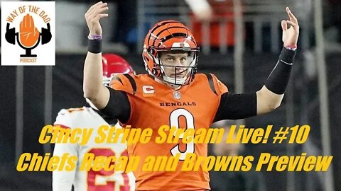 WOTD Live! Cincy Stripe Stream #9 Huge Win Over The Titans, and Chiefs Matchup Preview