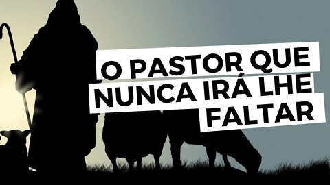 O PASTOR que nunca irá lhe faltar! Salmo 23:1 - Leandro Quadros - Escola Sabatina de hoje