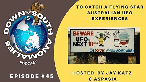 To Catch a Flying Star | Down South Anomalies #45