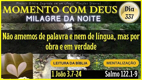 MOMENTO COM DEUS - LEITURA DIÁRIA DA BÍBLIA | MILAGRE DA NOITE - Dia 337/365 #biblia