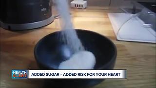 Added sugar means added risk for your heart