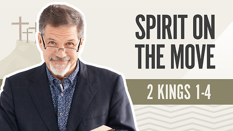 Bible Discovery, 2 Kings 1-4 | Spirit on the Move - April 1, 2024