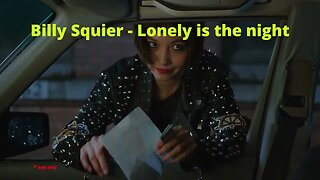 Billy Squier - Lonely is the night - Versos traduzidos