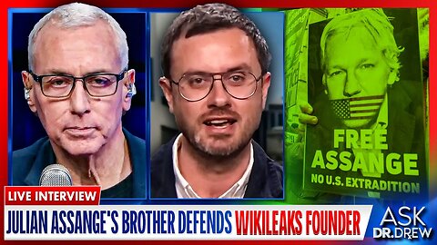 Julian Assange's Brother Gabriel Shipton – Dr. Drew (Edited/Commercial Free)