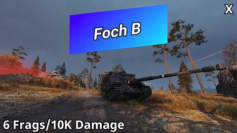 AMX 50 Foch B (6 Frags/10K Damage) | World of Tanks