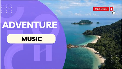 Adventure Background Music for Travel Vlog YouTube Videos No Copyright Royalty Free