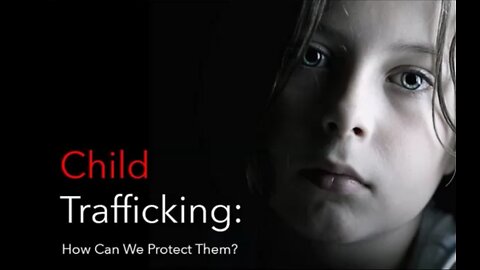 CHILD TRAFFICKING and HUMAN MISERY -US Gov UN NGO's 3 11 2024