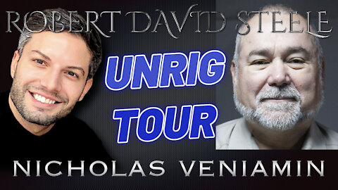 Robert David Steele Discusses Unrig Tour with Nicholas Veniamin
