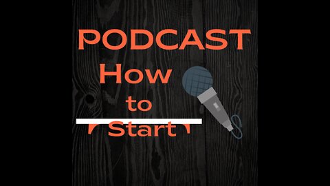 How to Start a Podcast 2022: Podcasting for Beginners